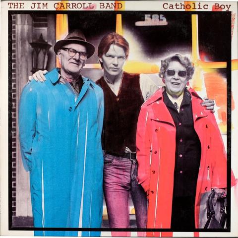Jim Carroll Band, The "Catholic Boy" LP