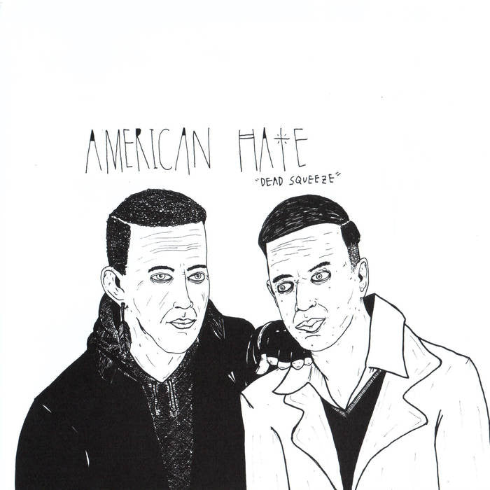 American Hate "Dead Squeeze" 7"