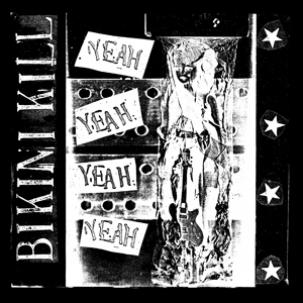 Bikini Kill "Yeah Yeah Yeah" LP