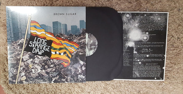 Brown Sugar "Long Strange Drip" LP
