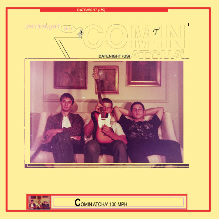 Datenight (US) "Comin Atcha' 100MPH" LP