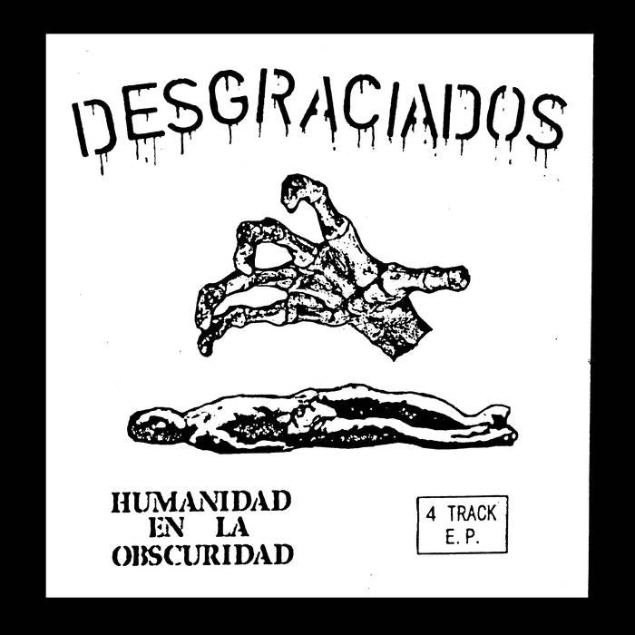 Desgraciados "Humanidad En La Obscuidad" 7"