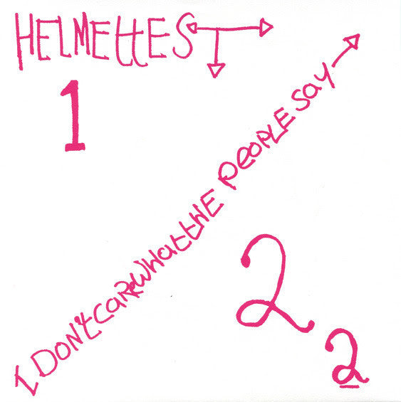Helmettes "I Don't Care What People Say" 7"