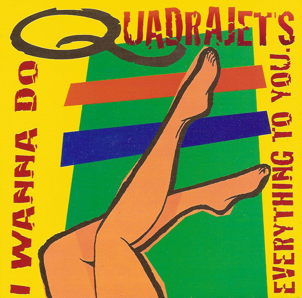 Quadrajets "I Wanna Do Everything To You" 5"