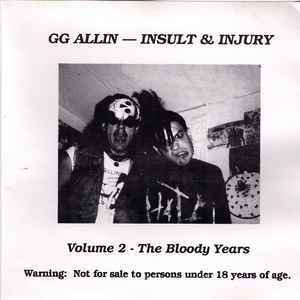 GG Allin "Insult to Injury Vol. 2: The Bloody Years" CD