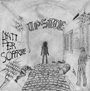 Upside "Nati Per Soffrire" 7"
