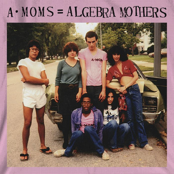 Algebra Mothers "A-Moms = Algebra Mothers" LP