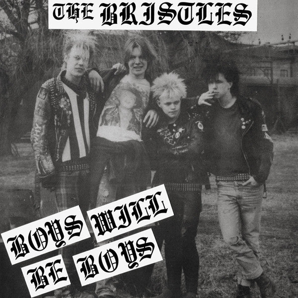 Bristles "Boys Will Be Boys" 7"
