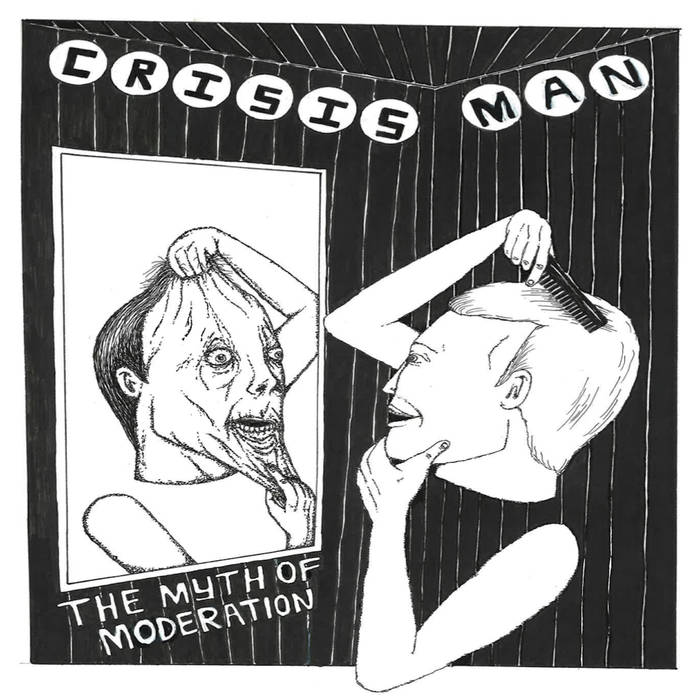 Crisis Man "The Myth Of Moderation" 7"
