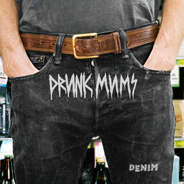 Drunk Mums "Denim" 7"