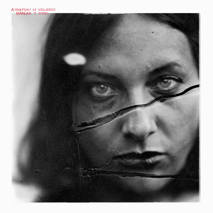 Harlan T. Bobo "A History Of Violence" LP