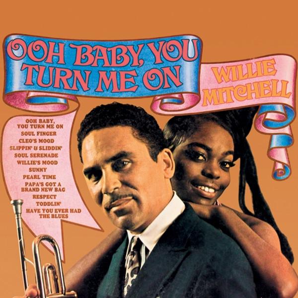 Willie Mitchell "Ooh Baby, You Turn Me On" LP