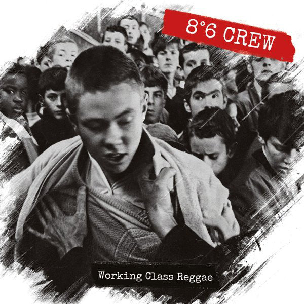 8°6 Crew "Working Class Reggae" LP + CD 86 Crew