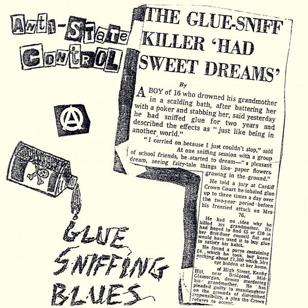 Anti State Control "Glue Sniffing Blues" 7"