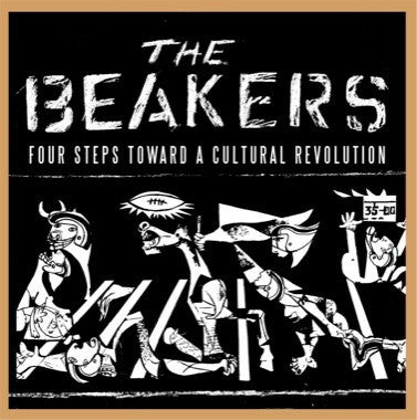 Beakers, The "Four Steps Toward A Cultural Revolution" LP