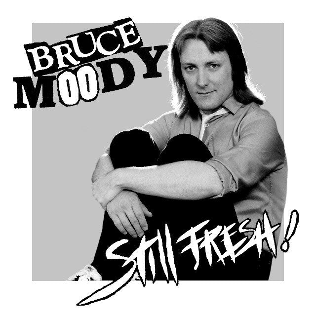Bruce Moody "Still Fresh!" 7"
