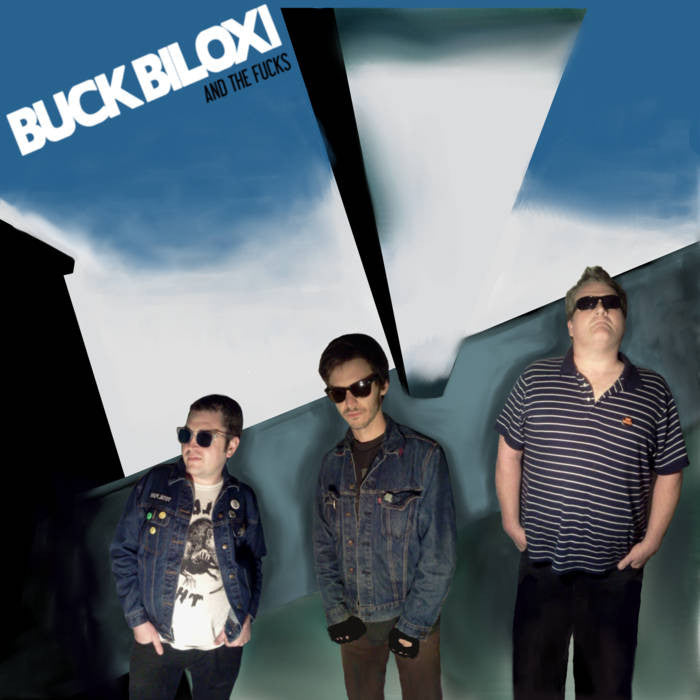 Buck Biloxi And The Fucks "S/T" LP