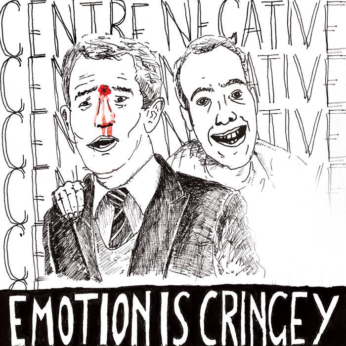 Centre Negative "Emotion Is Cringey" LP