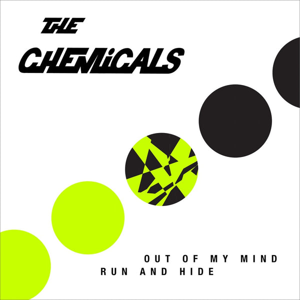 Chemicals, The "Out Of My Mind" 7"