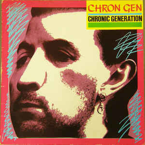 Chron Gen "Chronic Generation" LP