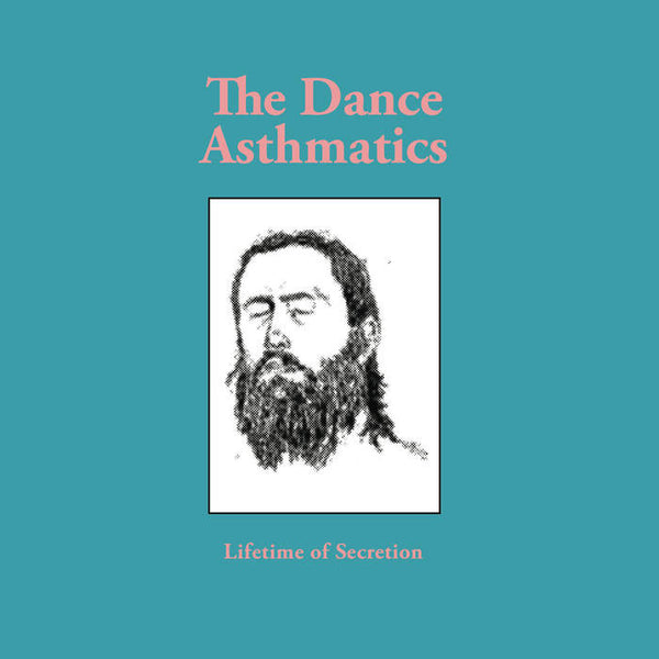 Dance Asthmatics "Lifetime Of Secretion" LP