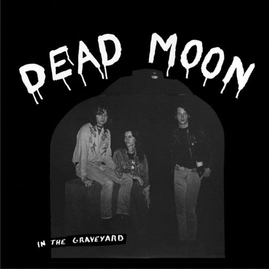 Dead Moon "In The Graveyard" CD