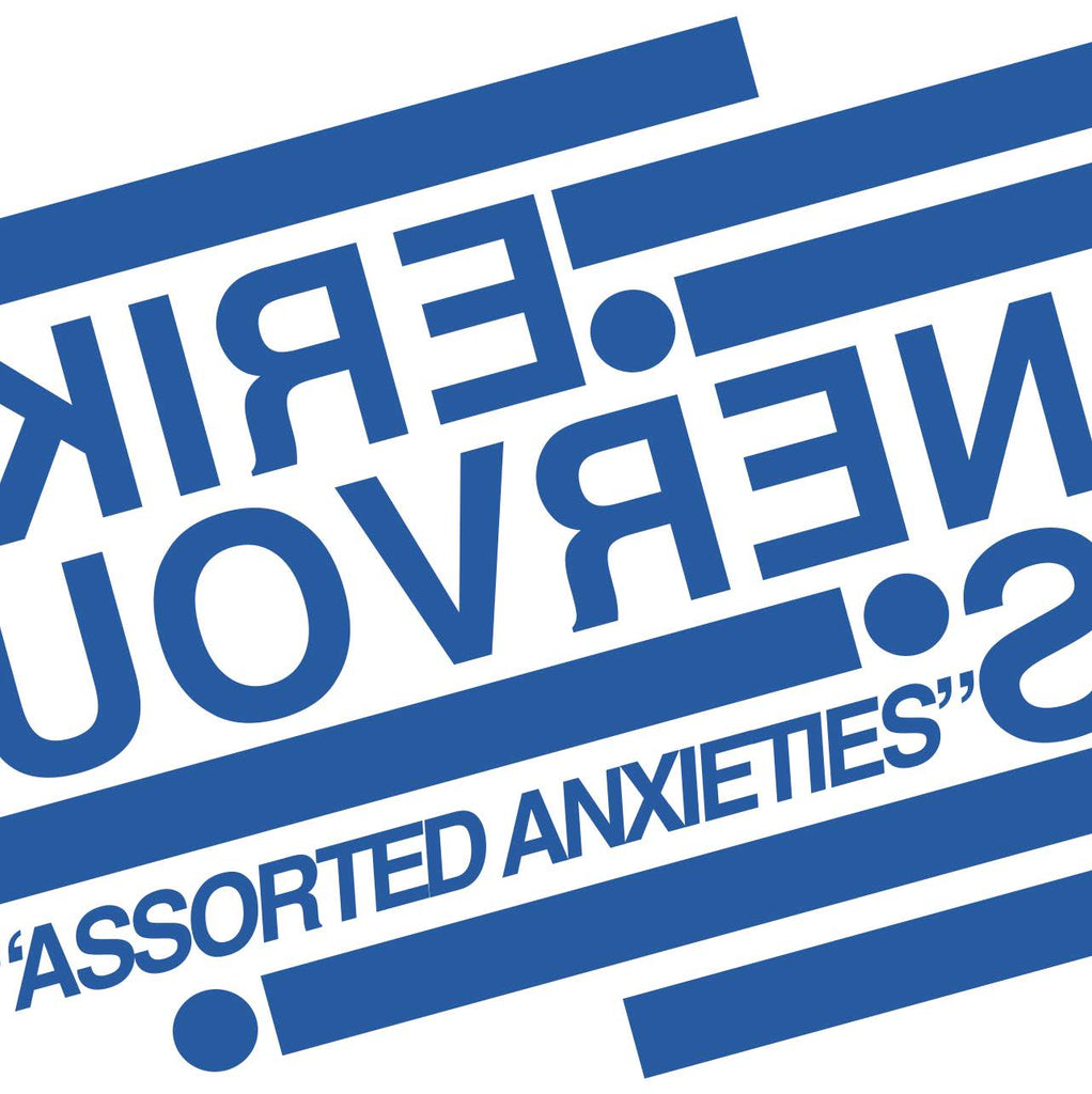 Erik Nervous "Assorted Anxieties" LP