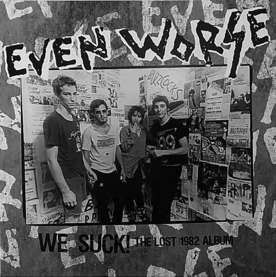 Even Worse "We Suck - The Lost 1982 Album" LP
