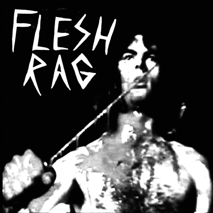 Flesh Rag "S/T" 7"