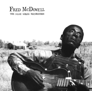 Fred McDowell "The Alan Lomax Recordings" LP