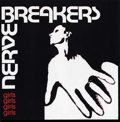 Nervebreakers "Girls Girls Girls Girls Girls / I'd Much Rather Be With The Boys" 7"