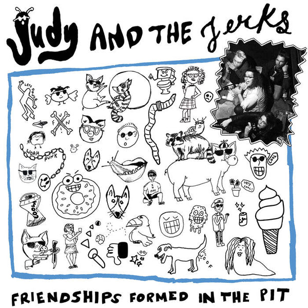Judy And The Jerks "Friendships Formed In The Pit" LP