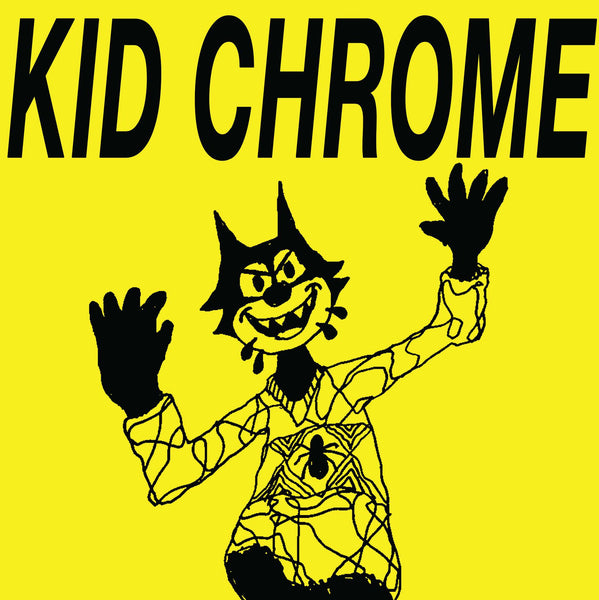 Kid Chrome "I've Had It" 7"