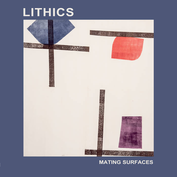 Lithics "Mating Surfaces" LP