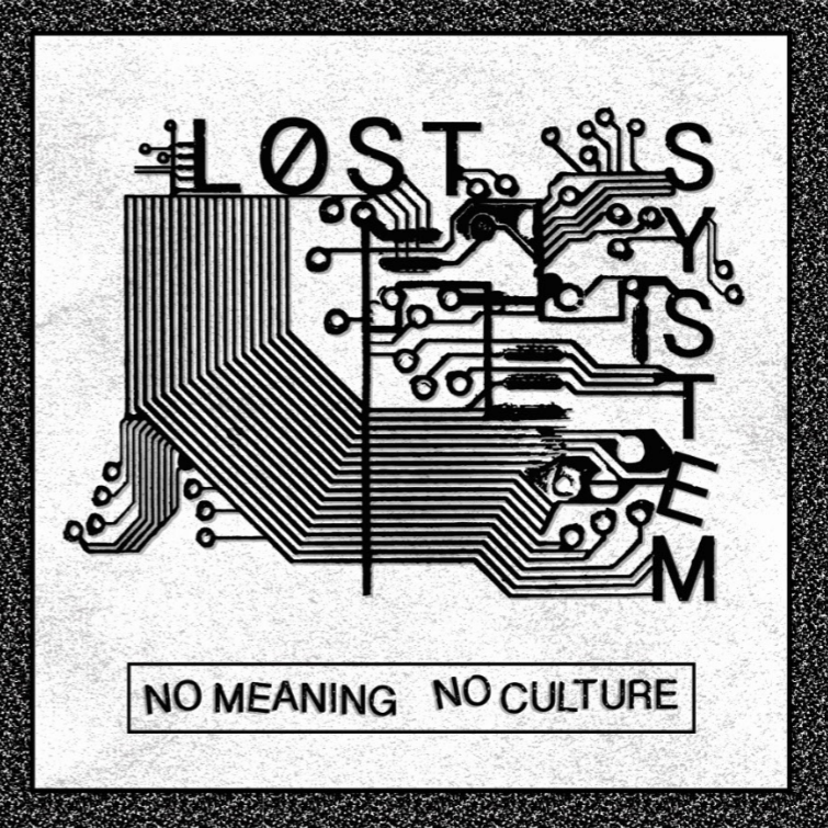 Lost System "No Meaning No Culture" 7"