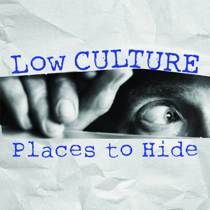 Low Culture "Places to Hide"  lp