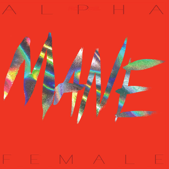 Mane "Alpha Female" LP