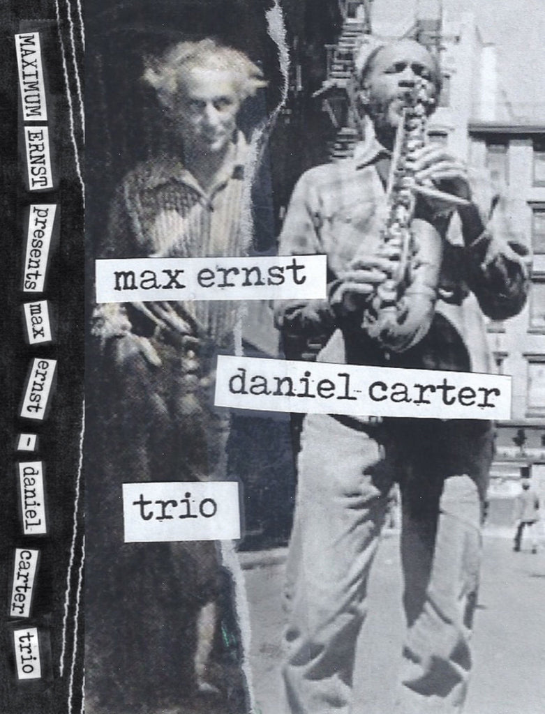 Maximum Ernst With Daniel Carter "S/T" Cass