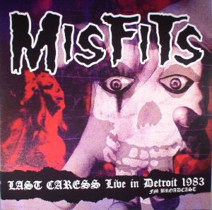 Misfits "Last Caress Live In Detroit 1983 FM Broadcast" LP