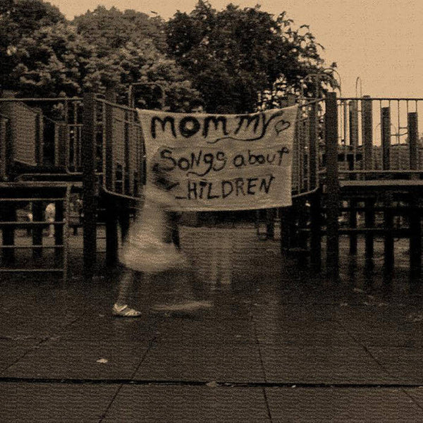 Mommy "Songs About Children" LP