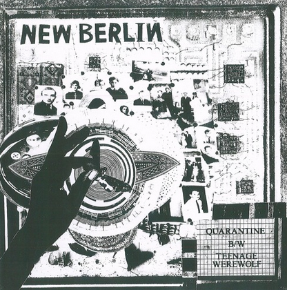New Berlin "Quarantine / Teenage Werewolf" 7"