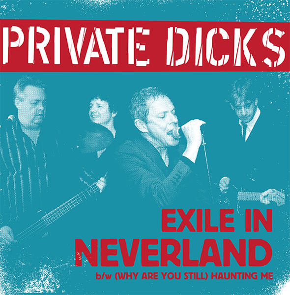 Private Dicks "Exile In Neverland" 7"