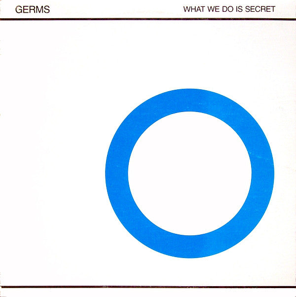Germs "What We Do Is Secret" LP
