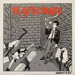 PLASTICHEADS "NOWHERE TO RUN" LP