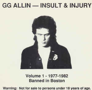 GG Allin "Insult to Injury Vol. 1: 1977 to 1982" CD