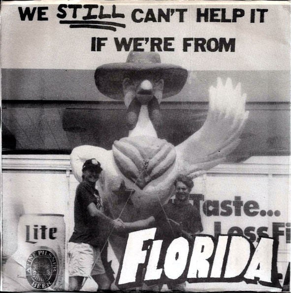 V/A "We Still Can't Help It If We're From Florida" 7"