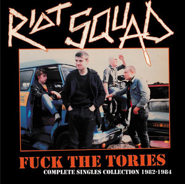 Riot Squad "Fuck The Tories Complete Singles Collection" LP