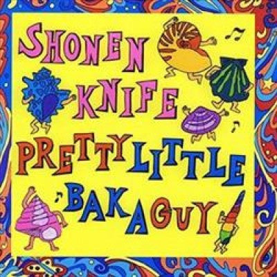 Shonen Knife "Pretty Little Baka Guy" LP