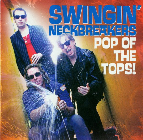Swingin' Neckbreakers "Pop Of The Tops!" LP