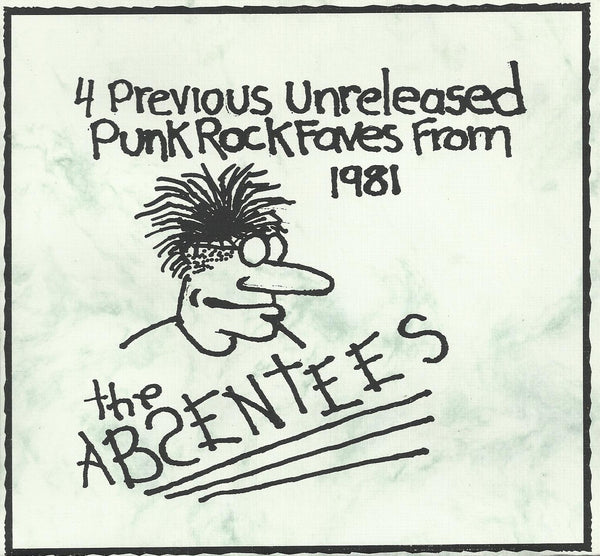 Absentees, The "4 Unreleased 1981 Punk Faves" 7"